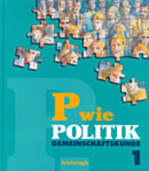 P wie Politik - Neubearbeitung / Gemeinschaftskunde 1: Für Realschulen in Baden-Württemberg (P wie Politik - Neubearbeitung: Für Realschulen in Baden-Württemberg) Study Guides