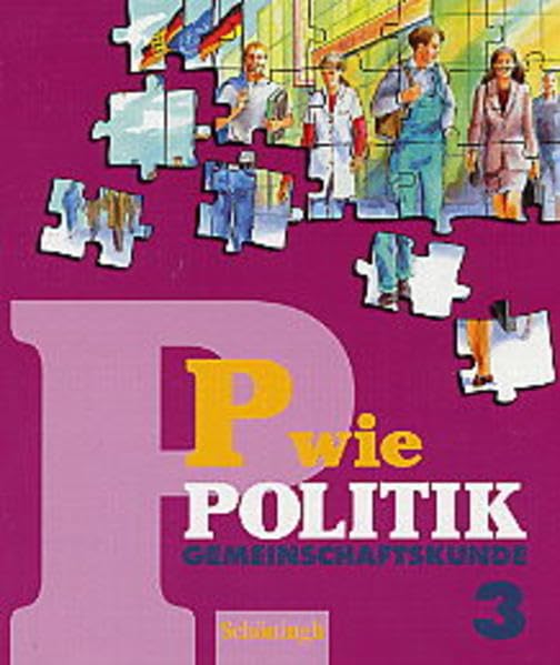 P wie Politik - Neubearbeitung / Gemeinschaftskunde 3: Für Realschulen in Baden-Württemberg (P wie Politik - Neubearbeitung: Für Realschulen in Baden-Württemberg) Study Guides