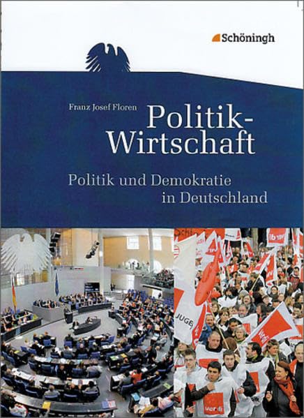 Themenhefte Politik-Wirtschaft: Politik und Demokratie in Deutschland: Ausgabe 2010: Für die gymnasiale Oberstufe in Niedersachsen u.a. / Politik und ... gymnasiale Oberstufe in Niedersachsen u.a.) Study Guides