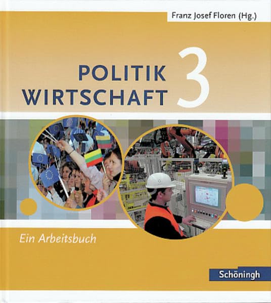 Floren Politik Wirtschaft 3. (9./10. Schuljahr). Realschule. Nordrhein-Westfalen Business, Finance & Career