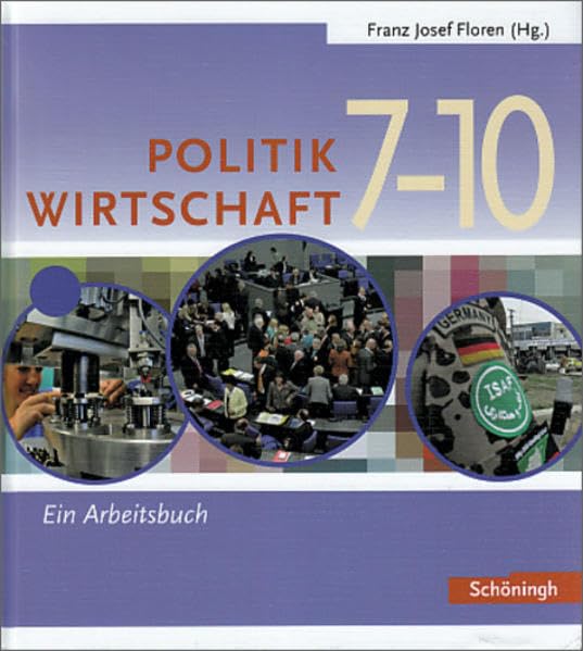 Floren u.a. Politik/Wirtschaft - Für Realschulen in Nordrhein-Westfalen: Gesamtband 2/3 (7.-10. Schuljahr): Arbeitsbücher für Realschulen und ... und Gesamtschulen in Nordrhein-Westfalen) Study Guides