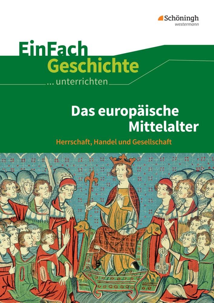 Mitttelalter. EinFach Geschichte Unterrichtsmodelle General education Books