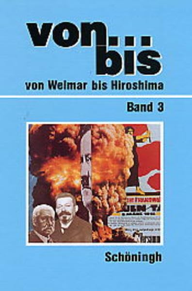 Von ... bis, Bd.3 : Von Weimar bis Hiroshima Study Guides