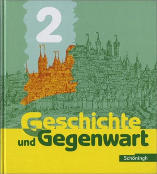Geschichte und Gegenwart - Realschule: Band 2 (Klasse 7 und 8): Vom Mittelalter bis zum Deutschen Kaiserreich Study Guides