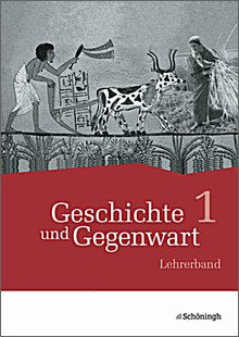 Geschichte und Gegenwart - Geschichtswerk für das mittlere Schulwesen in Nordrhein-Westfalen u.a. - Neubearbeitung. Lehrerband Books
