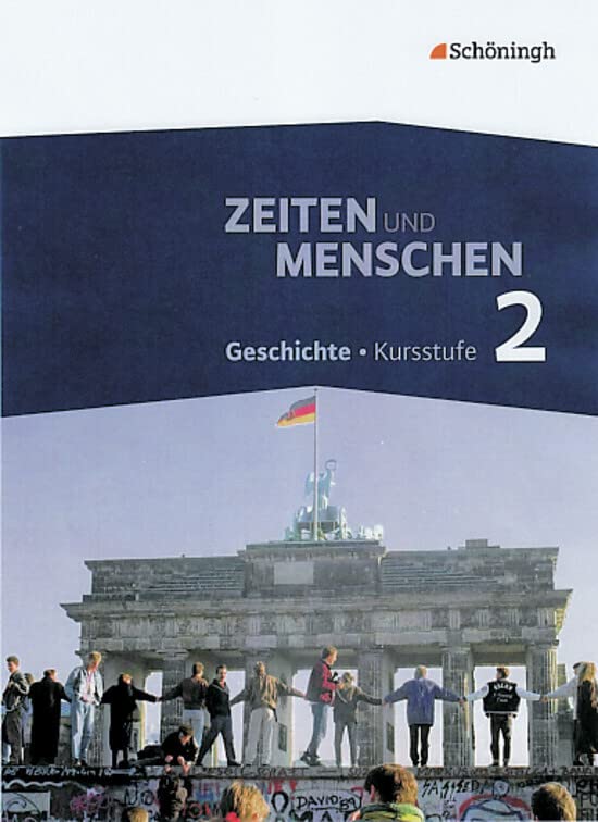 Zeiten und Menschen - Geschichtswerk für die Kursstufe des Gymnasiums (G8) in Baden-Württemberg: Band 2 General education