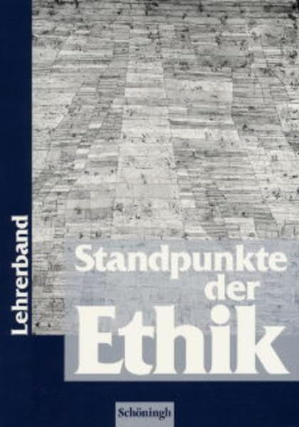 Standpunkte der Ethik: Lehr- und Arbeitsbuch für die Sekundarstufe II. / Lehrerband Study Guides