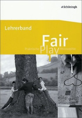 Fair Play Praktische Philosophie 1 - Lehrerband book