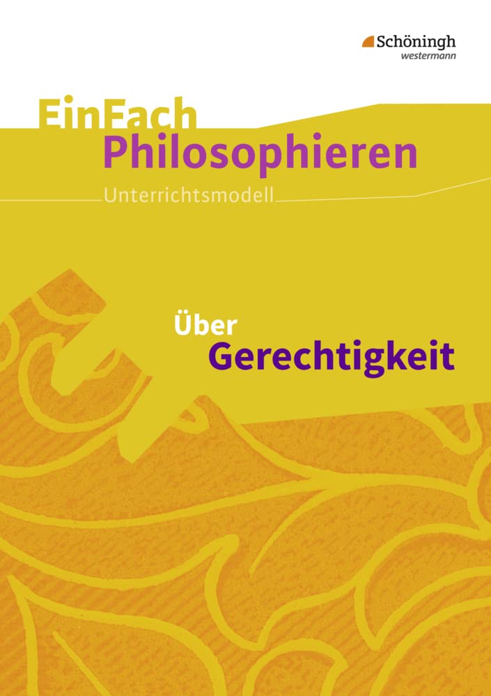 Über Gerechtigkeit. EinFach Philosophieren Philosophy