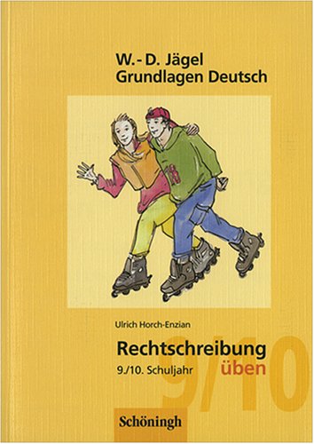 Grundlagen Deutsch: RSR / Rechtschreibung üben. 9./10. Schuljahr Learning & Reference