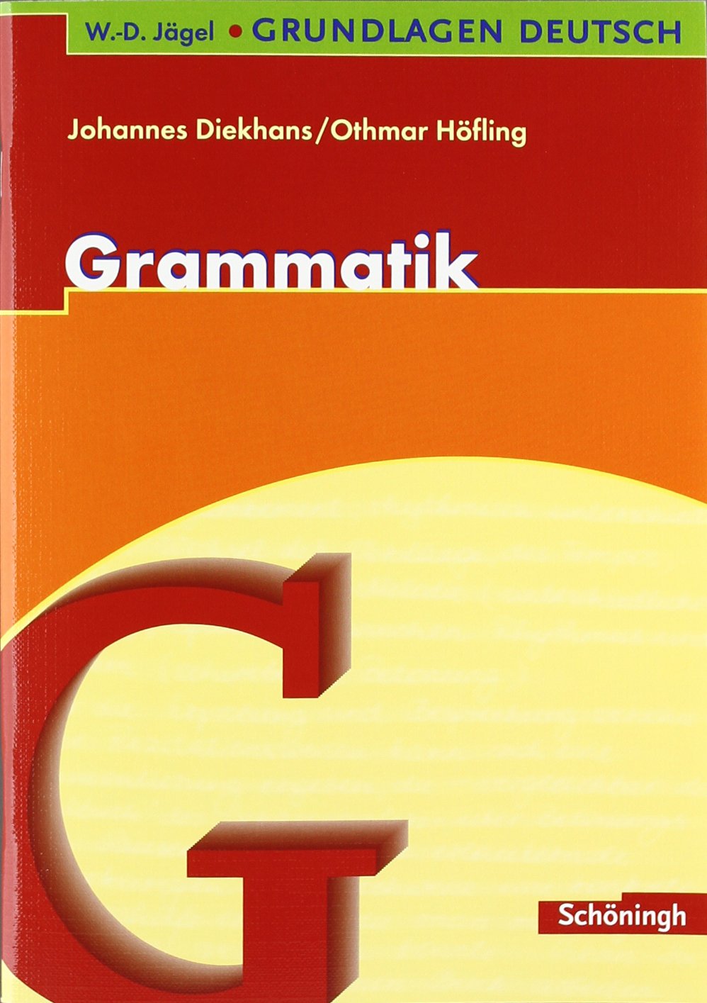 W.-D. Jägel Grundlagen Deutsch: Grammatik General education