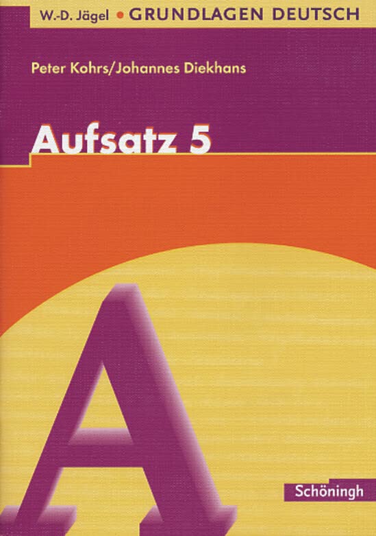 W.-D. Jägel Grundlagen Deutsch: Aufsatz 5. Schuljahr Study Guides