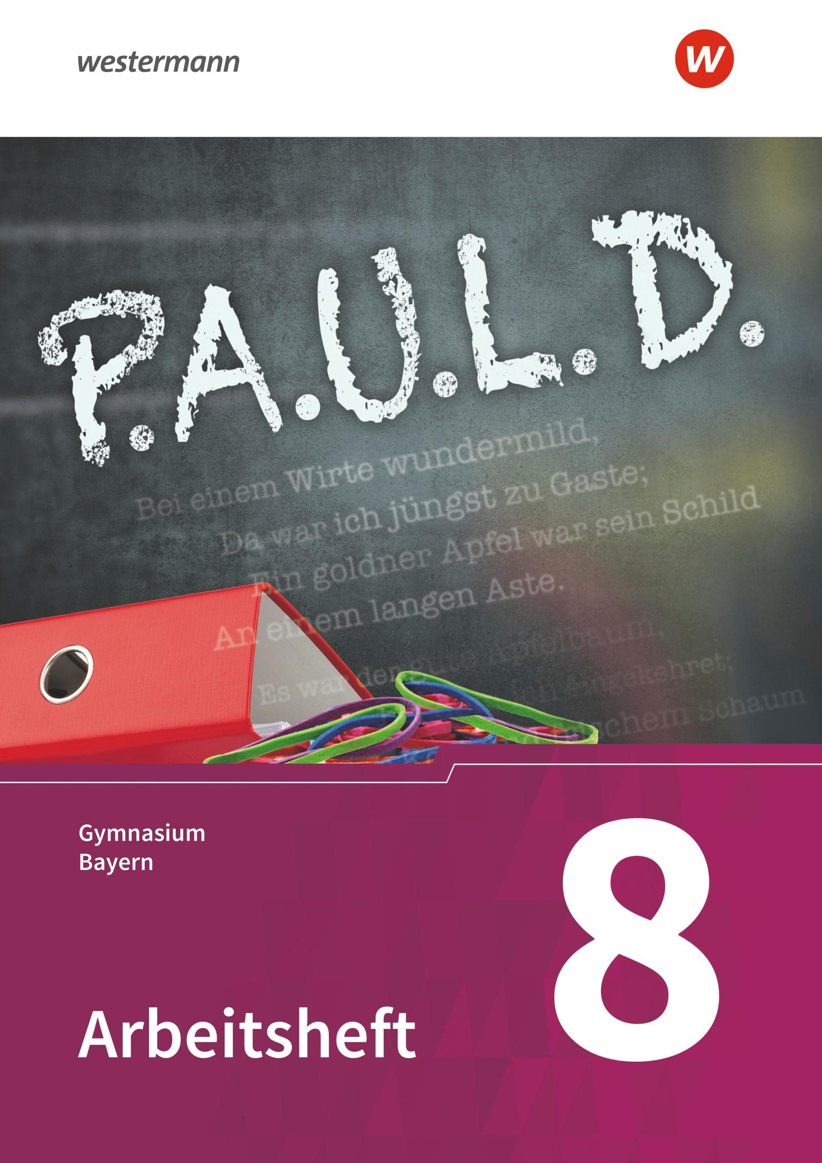 P.A.U.L. D. (Paul) 8. Arbeitsheft. Gymnasien in Bayern Study Guides