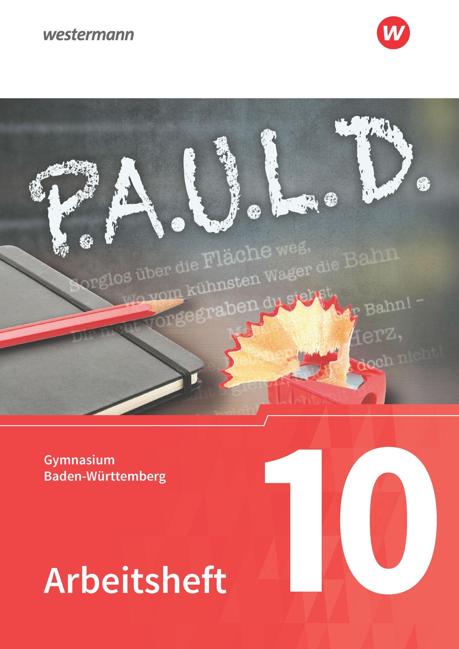 P.A.U.L. D. - Persönliches Arbeits- und Lesebuch Deutsch - Für Gymnasien in Baden-Württemberg u.a.: Arbeitsheft 10 Study Guides