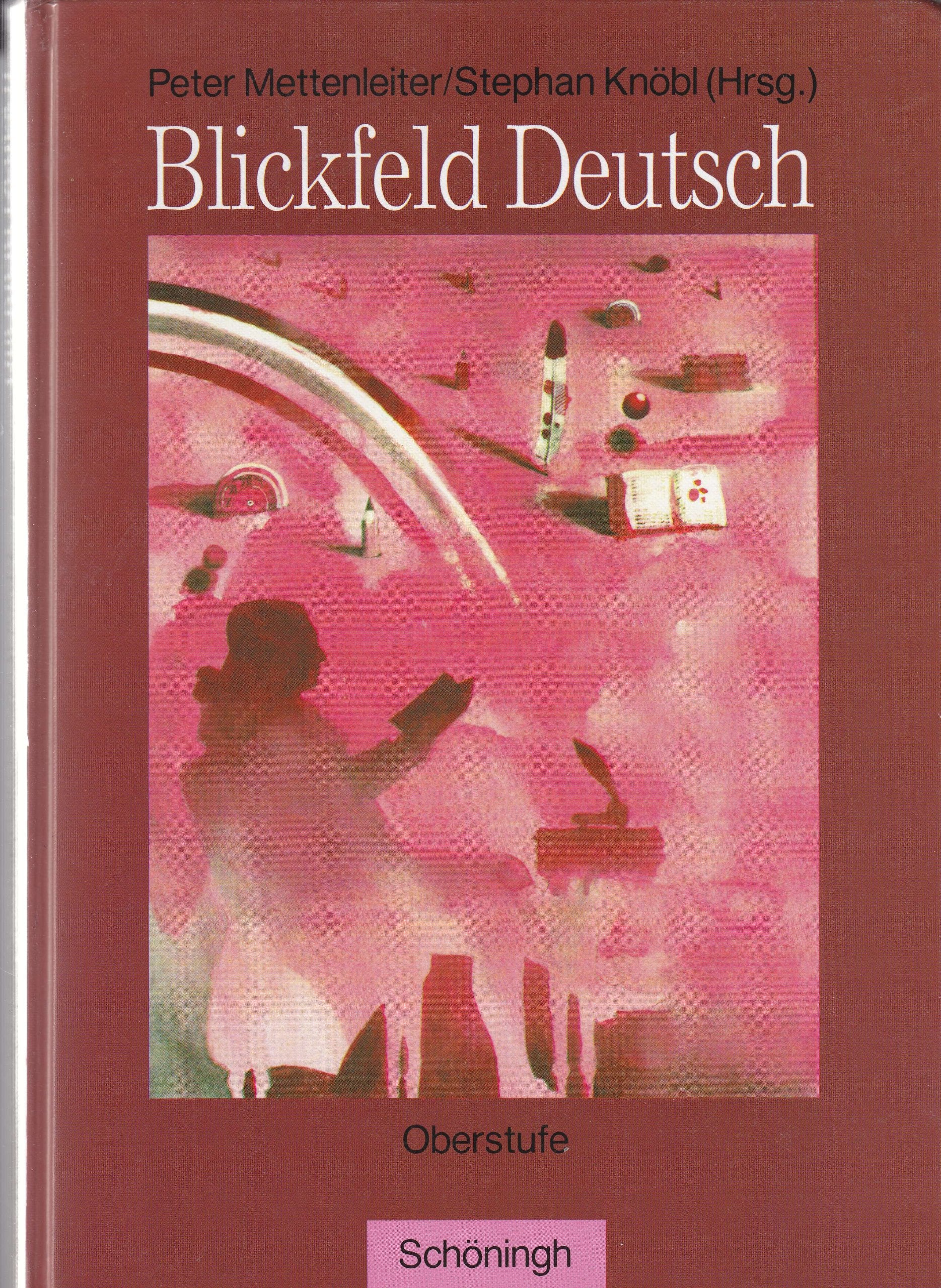 Blickfeld Deutsch Oberstufe - Ausgabe 1997: Schülerband Oberstufe - Gebunden Study Guides