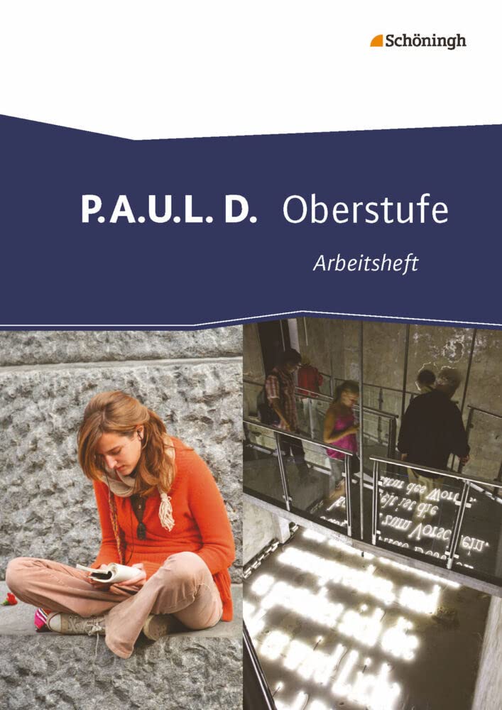 P.A.U.L. D. (Paul). Arbeitsheft. Oberstufe Study Guides