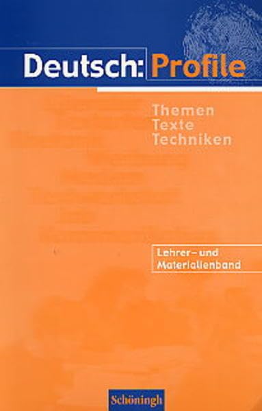 Deutsch: Profile - Themen Texte Techniken. Ausgabe ab 2001: Arbeitsbuch für die berufliche Oberstufe / Lehrerband Study Guides