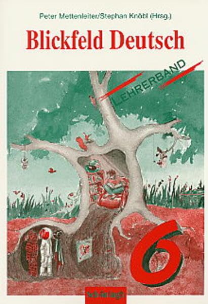 Blickfeld Deutsch. Arbeitsbücher für das Gymnasium (Klasse 5-10): Lehrerband 6 Study Guides