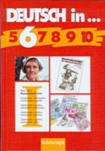 Deutsch in.... Neubearbeitung für Nordrhein-Westfalen u.a.: Jahrgangsstufe 6. Schülerbuch Study Guides