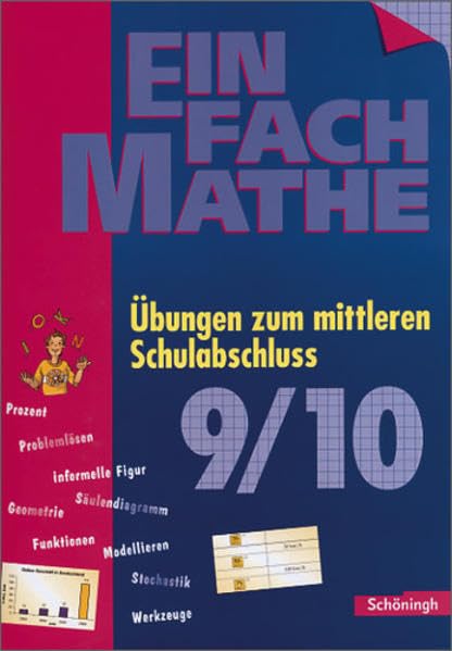 Übungen zum mittleren Schulabschluss: Jahrgangsstufen 9/10. EinFach Mathe Study Guides