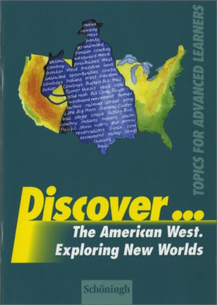 Discover...Topics for Advanced Learners / Discover: The American West - Exploring New Worlds: Schülerheft Foreign Languages ​​& Dictionaries
