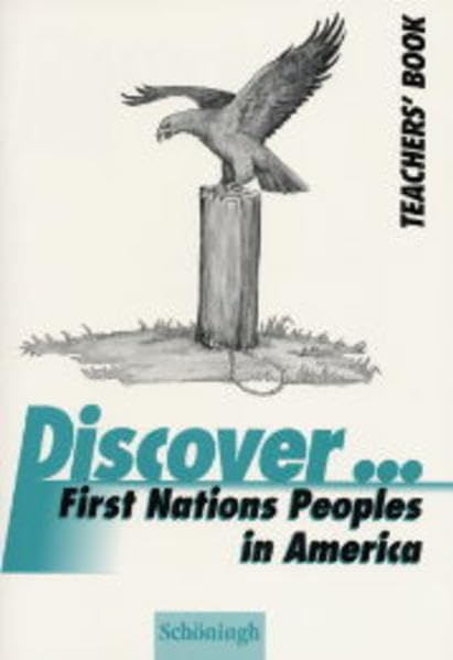 Discover...Topics for Advanced Learners / First Nations Peoples in America: Teacher's Book Learning & Reference
