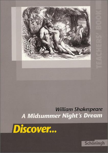 Discover...Topics for Advanced Learners / William Shakespeare: A Midsummer Night's Dream: Teacher's Book Learning & Reference