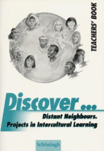 Discover...Topics for Advanced Learners / Distant Neighbours Projects in Intercultural Learning: Teacher's Book Learning & Reference