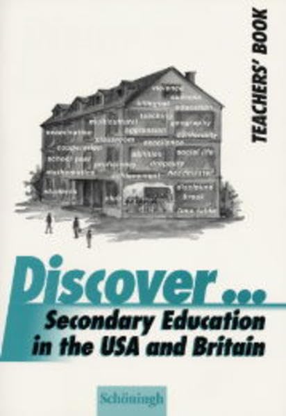 Discover...Topics for Advanced Learners / Secondary Education in the USA and Britain: Teacher's Book Learning & Reference