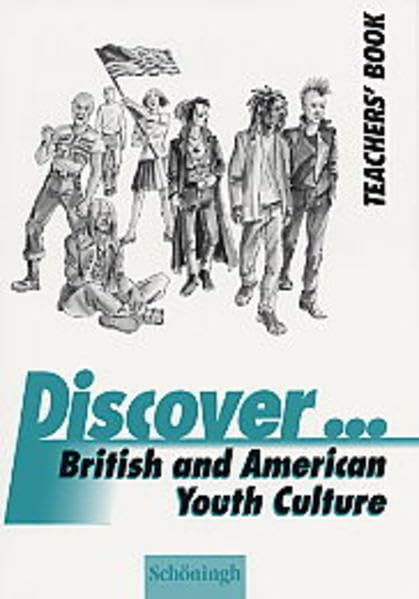 Discover...Topics for Advanced Learners / British and American Youth Culture: Teacher's Book Learning & Reference