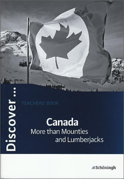 Discover...Topics for Advanced Learners / Canada - More than Mounties and Lumberjacks: Teachers' Book - Kohn, Martin book