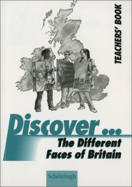 Discover...Topics for Advanced Learners / The Different Faces of Britain: Teacher's Book book