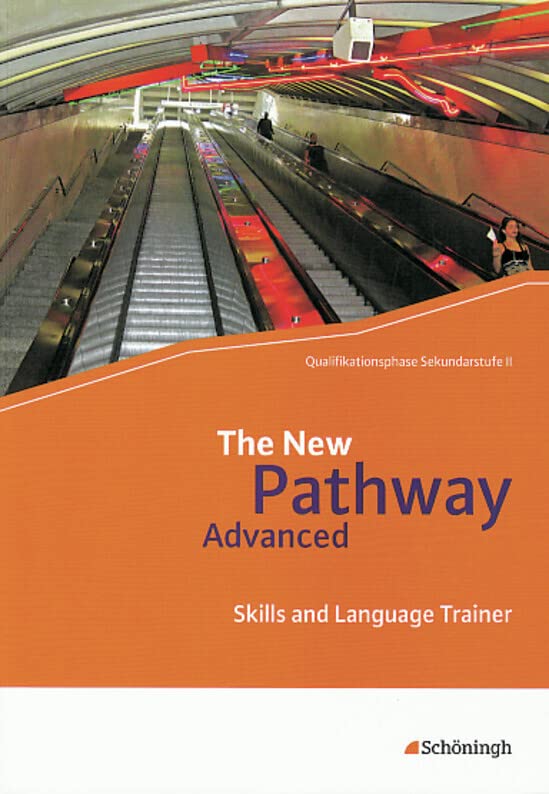 The New Pathway Advanced: Skills and Language Trainer (The New Pathway Advanced: Englisch für die gymnasiale Oberstufe) Foreign Languages ​​& Dictionaries