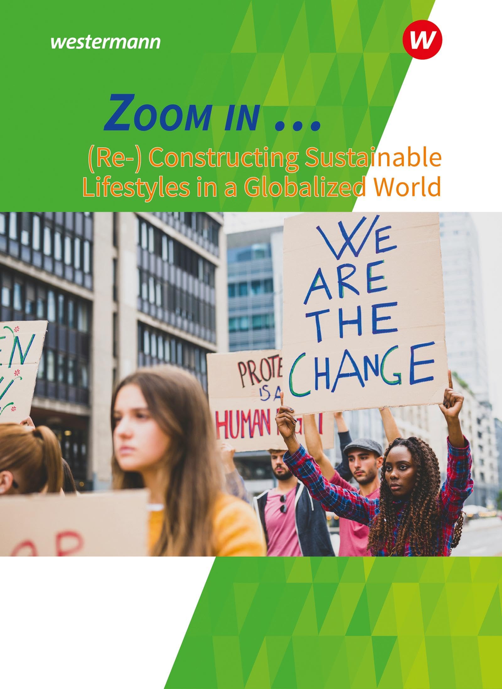ZOOM IN ...: (Re-)constructing sustainable lifestyles in a globalized world Themenheft (ZOOM IN ...: Themenhefte Englisch für die gymnasiale Oberstufe) Foreign Languages ​​& Dictionaries