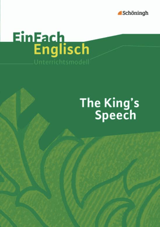 EinFach Englisch Unterrichtsmodelle. Unterrichtsmodelle für die Schulpraxis: EinFach Englisch Unterrichtsmodelle: The King's Speech: Filmanalyse Professional & Reference Books