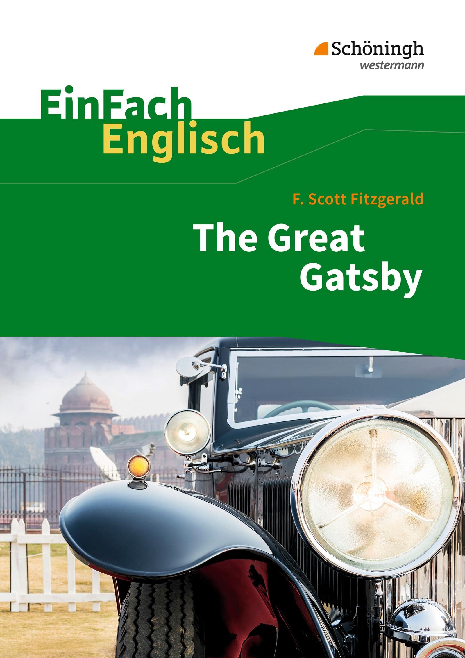 EinFach Englisch Textausgaben. F. S. Fitzgerald: The Great Gatsby Study Guides