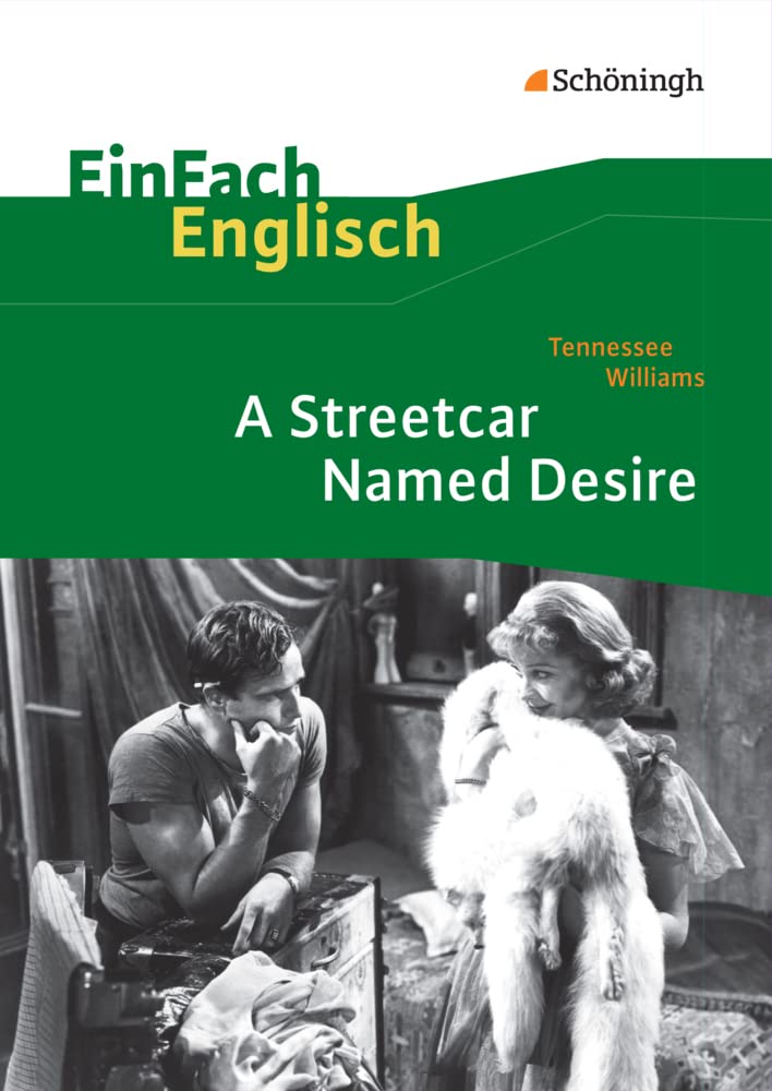 Tennessee Williams: A Streetcar Named Desire. EinFach Englisch Textausgaben. Study Guides