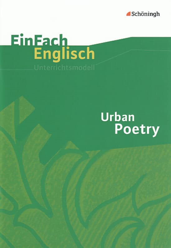 EinFach Englisch Unterrichtsmodelle. Unterrichtsmodelle für die Schulpraxis: EinFach Englisch Unterrichtsmodelle: Urban Poetry: Unterrichtsmodelle für die Schulpraxis / Urban Poetry Education & Training