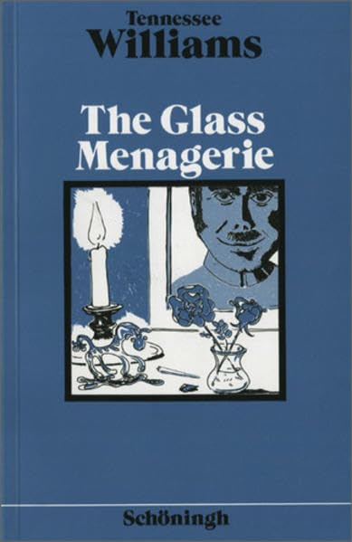 Englische Textausgaben: Tennessee Williams: The Glass Menagerie Study Guides