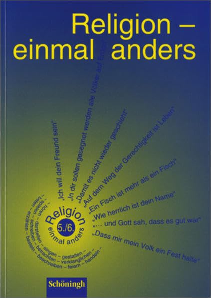 Religion einmal anders. Ausgewählte Themen und Projekte für den Religionsunterricht: Religion - einmal anders: Themen und Projekte 5./6. Schuljahr Education & Training