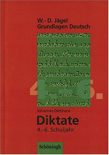 W.-D. Jägel Grundlagen Deutsch / Diktate 4.-6. Schuljahr Learning & Reference
