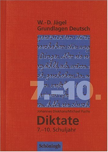 W.-D. Jägel Grundlagen Deutsch / Diktate 7-10. Schuljahr Learning & Reference