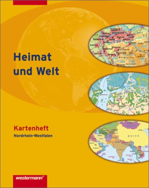Heimat und Welt Weltatlas / Ausgabe 2005 Nordrhein-Westfalen: Heimat und Welt Weltatlas: Heimat und Welt: Kartenheft Nordrhein-Westfalen Study Guides