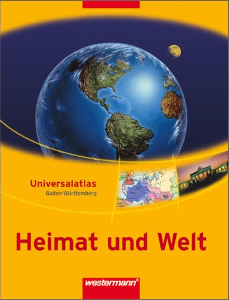 Heimat und Welt Universalatlas / Ausgabe 2004 Baden-Württemberg: Heimat und Welt Universalatlas: Ausgabe Baden-Württemberg: Ausgabe 2004 Baden-Württemberg / Ausgabe Baden-Württemberg Study Guides