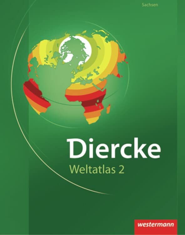 Diercke Weltatlas. Ausgabe 2. Sachsen. Realschule Study Guides