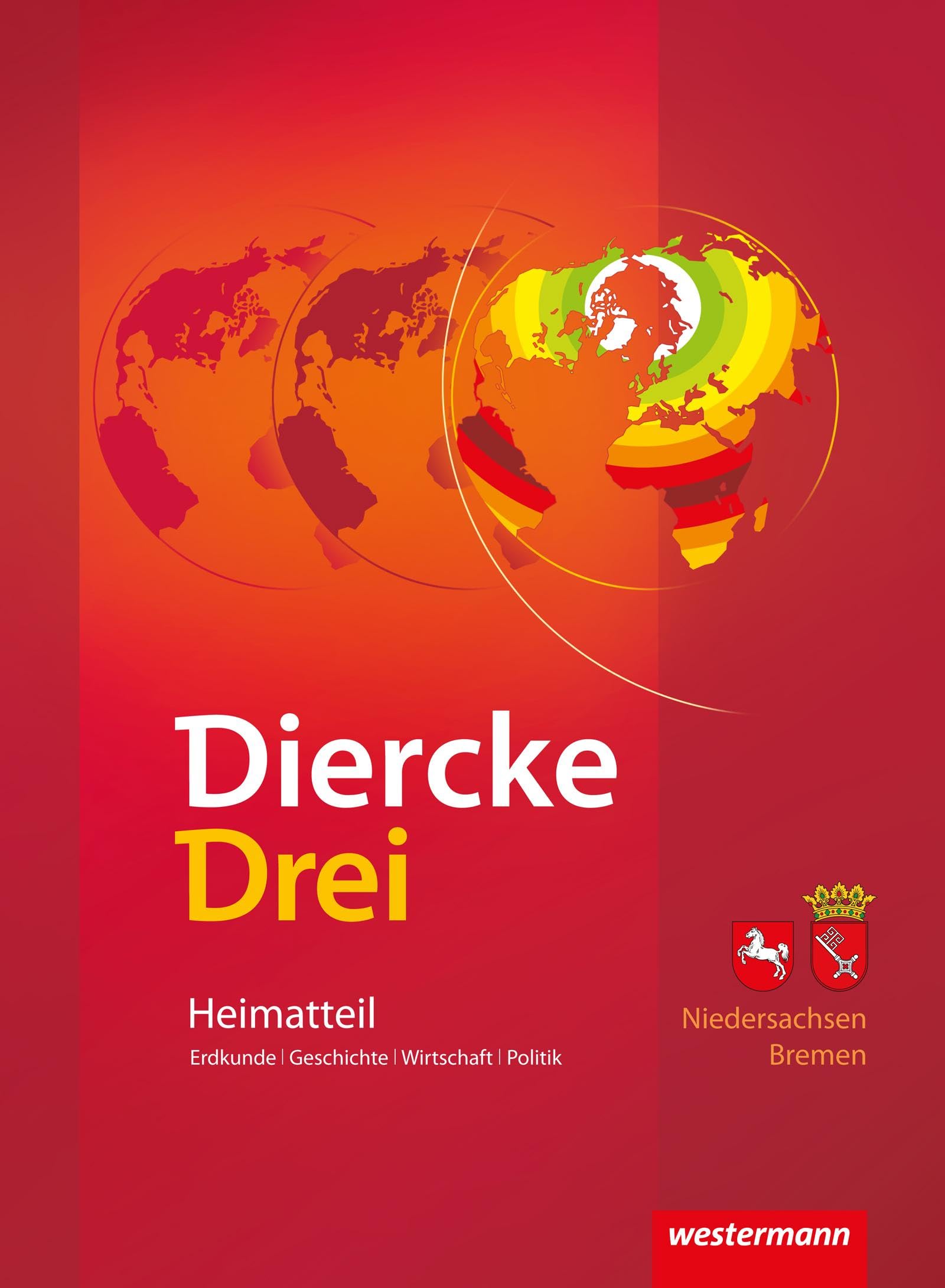 Diercke Drei. Arbeitsheft Kartenarbeit. Heimatteil Niedersachsen / Bremen General education