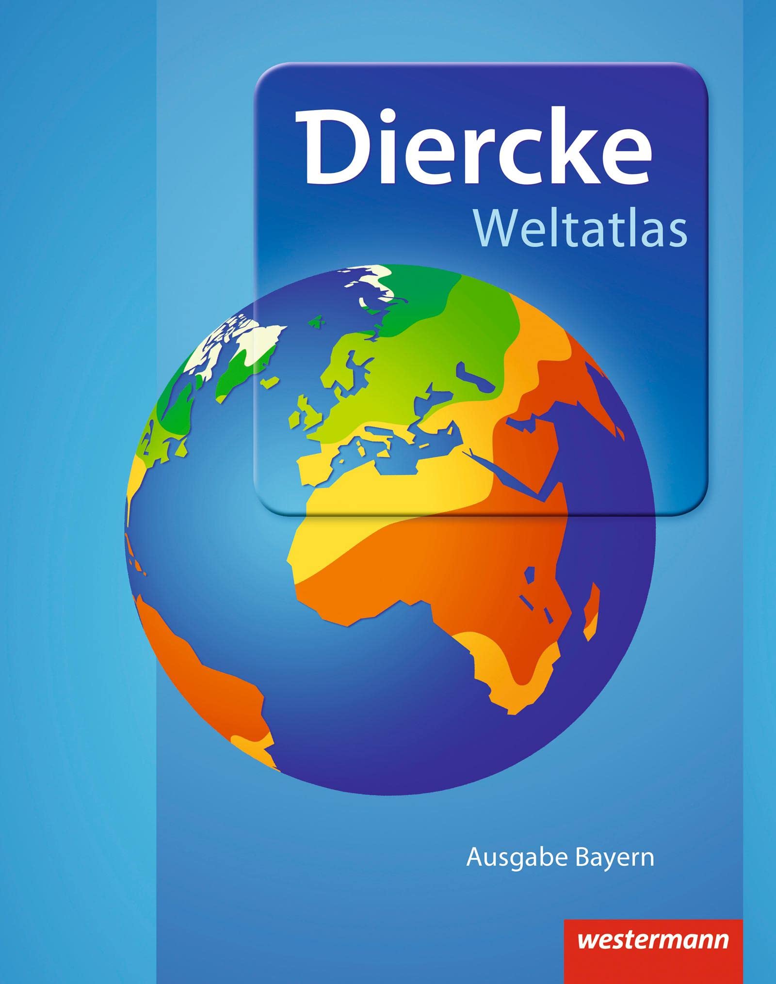Diercke Weltatlas. Bayern. Aktuelle Ausgabe 2015 Study Guides