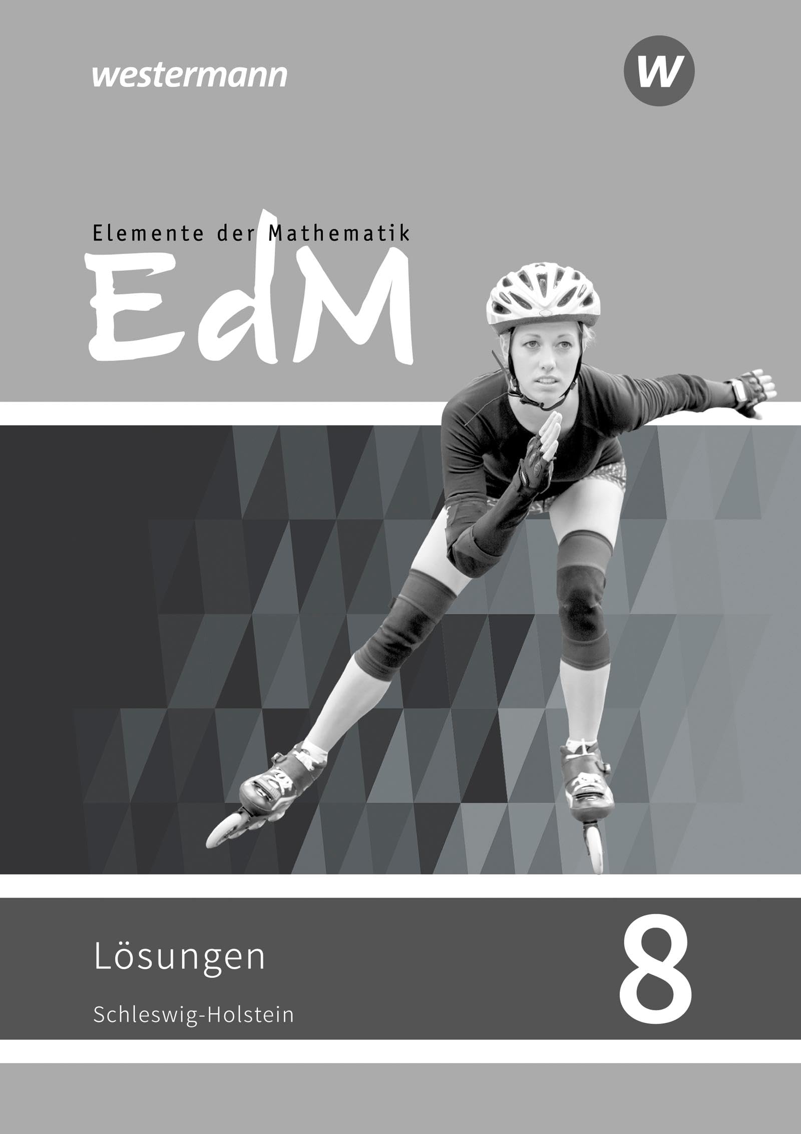 Elemente der Mathematik SI 8. G9. Lösungen. Schleswig-Holstein Study Guides