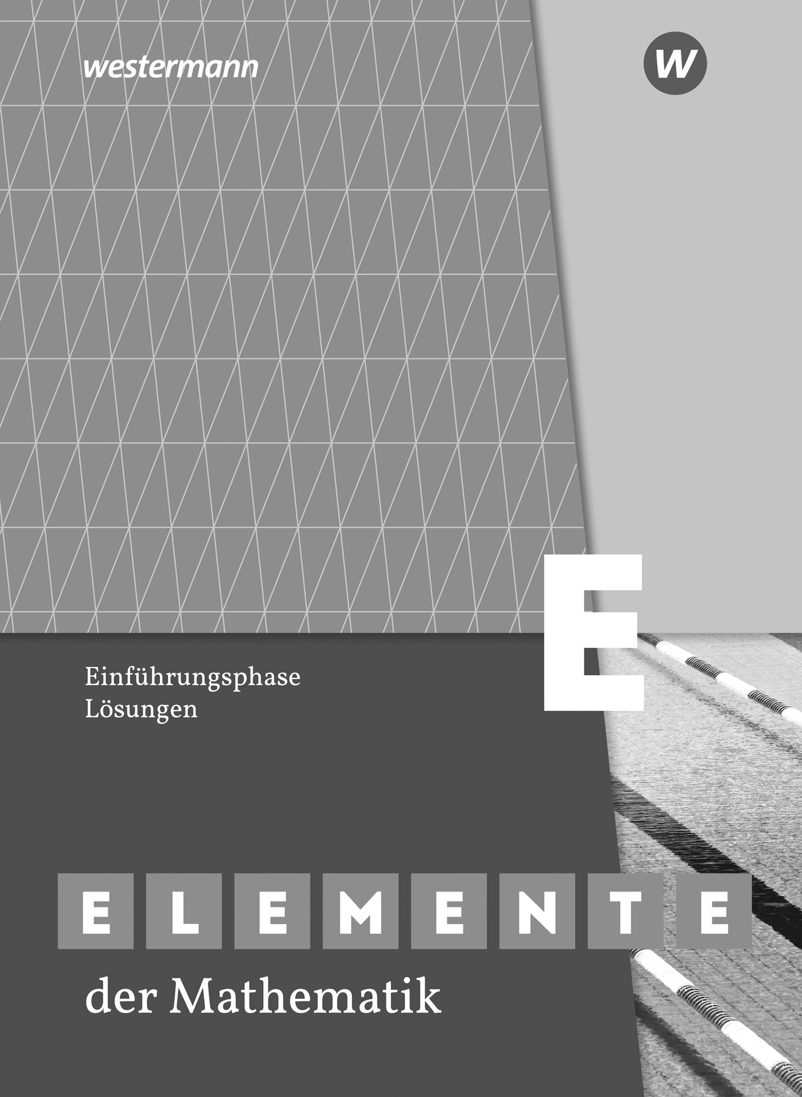 Elemente der Mathematik SII - Ausgabe 2020 für Nordrhein-Westfalen: Einführungsphase Lösungen Study Guides