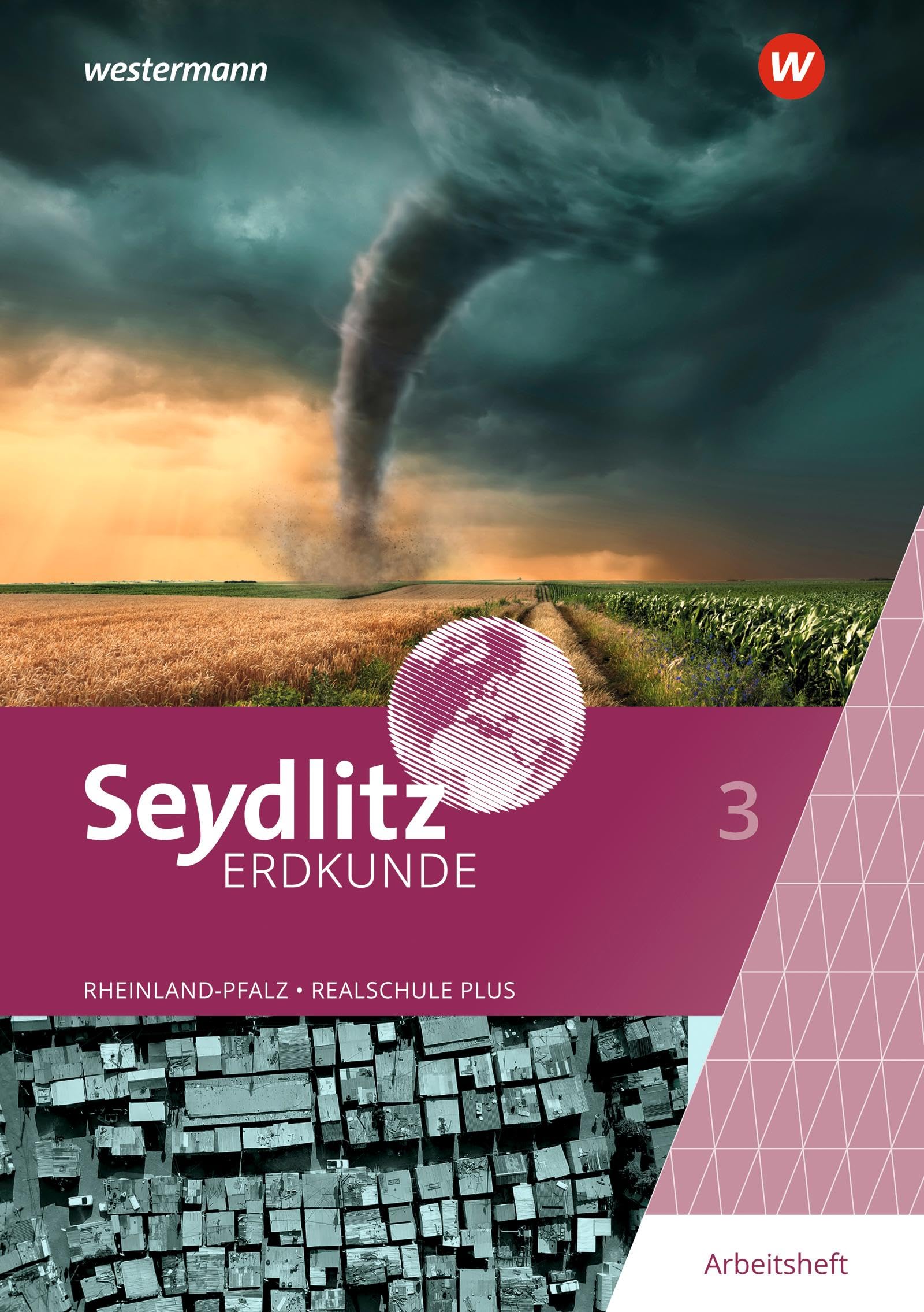 Seydlitz Erdkunde 3. Arbeitsheft. Für Realschulen plus in Rheinland-Pfalz Study Guides